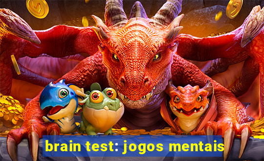 brain test: jogos mentais